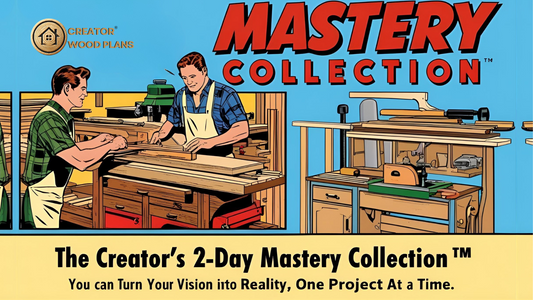 Unlock Your Woodworking Potential with the Creator's 2-Day Mastery Collection™